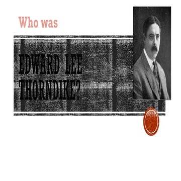 Edward Lee Thorndike - Background and Contributions.pptx