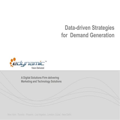 Effective Data-Driven Decision Making for High Performance Demand Generationo...