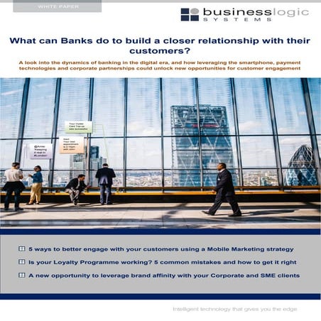 BLS White Paper - What can banks do to build a closer relationship with their...