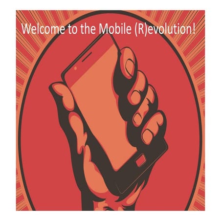Welcome to the Mobile (R)evolution