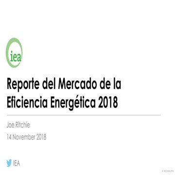 IEA Webinar: Energy Efficiency Market Report 2018 (Spanish version)