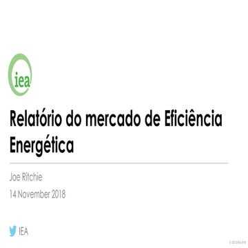 IEA Webinar: Energy Efficiency Market Report 2018 (Portuguese version)