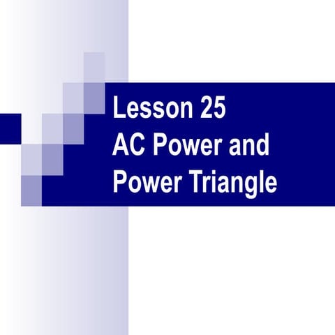 Ee301 lesson 25 ac power and pwr triangle