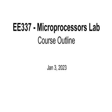EE337 Microprocessor Lab, Course Outline, Spring 2023