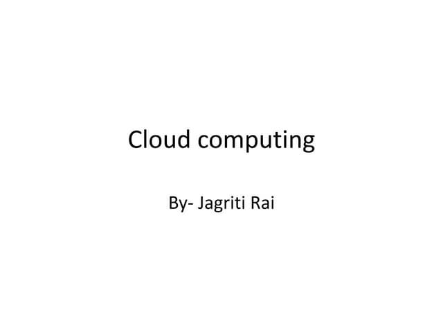 Cloud computing ppt