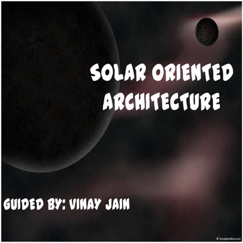 SOLAR ORIENTED ARCHITECTURE