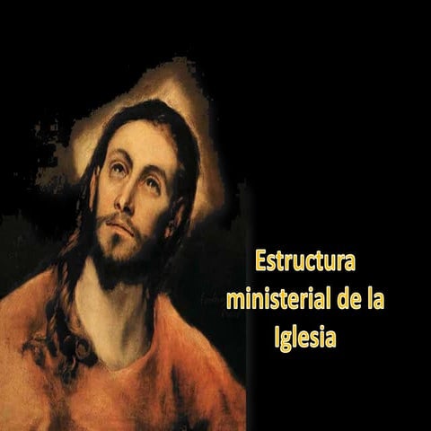 Eeclesiologia 8 Estructura Ministerial