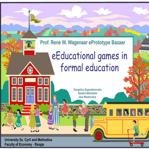 E-educational games in formal education - ePrototype Bazaar 2011