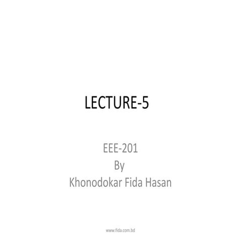 EEE201   LECTURE 5 ~www.fida.com.bd