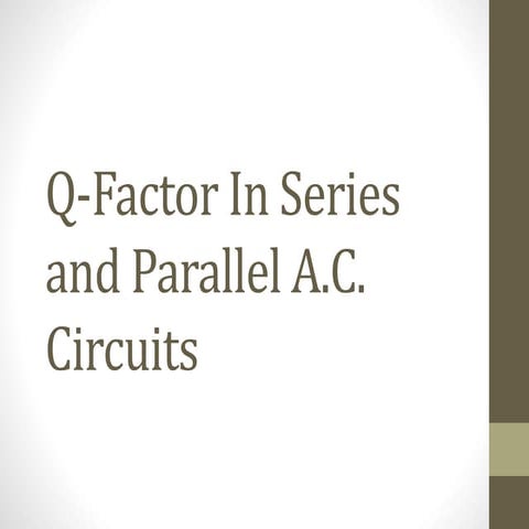 Q-Factor In Series and Parallel AC Circuits