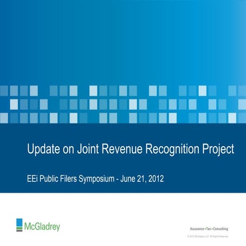 McGladrey presentation at June 2012 EEI Public Filers Symposium - Update on J...
