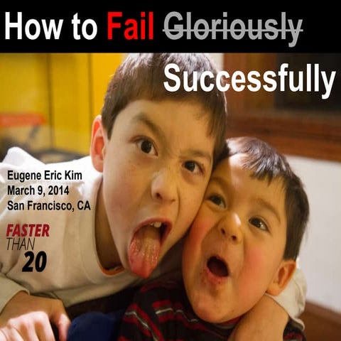 How to Fail Successfully