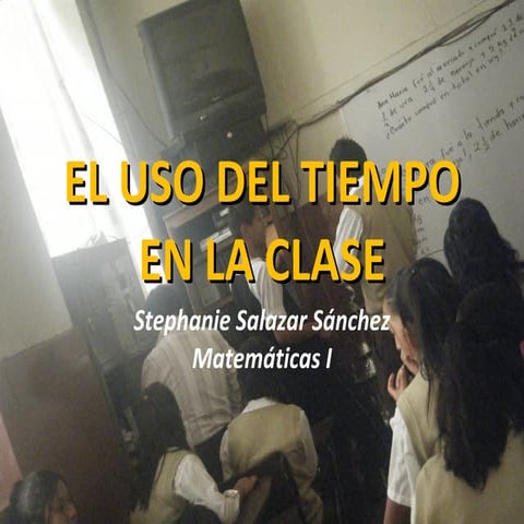 el uso del  tiempo en el aula