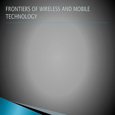 Frontiers of wireless and mobile communications v0.02