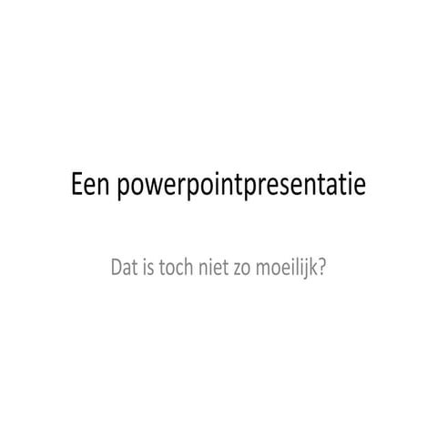 Een powerpointpresentatie