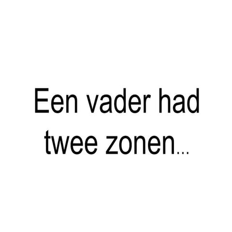 Een vader had 2 zonen, beelden bij verhaal