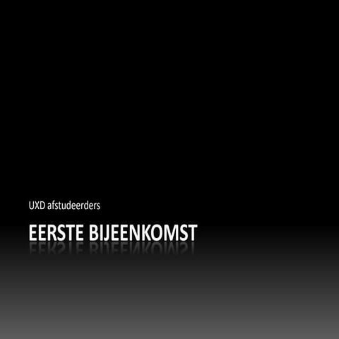 Eerste Bijeenkomst Afstudeerders