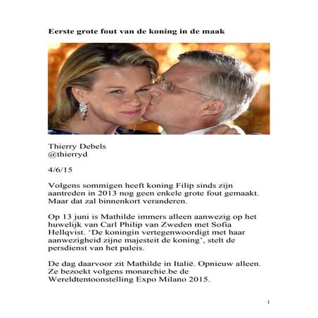 Eerste grote fout van koning in de maak