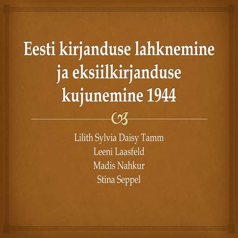 Eesti kirjanduse lahknemine ja eksiilkirjanduse kujunemine 1944