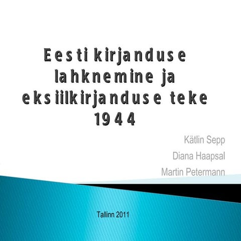 Eesti kirjanduse lahknemine ja eksiilkirjanduse teke 1944