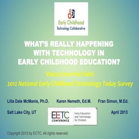 What is REALLY Happening with Technology in Early Childhood Education: Voices...