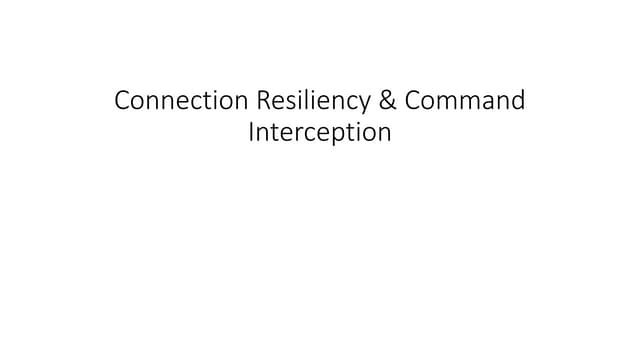 Connection Resiliency and Command Interception in Entity Framework