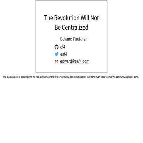 The Revolution Will Not Be Centralized