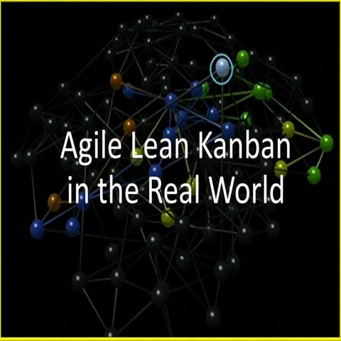Agile Lean Kanban in the real world
