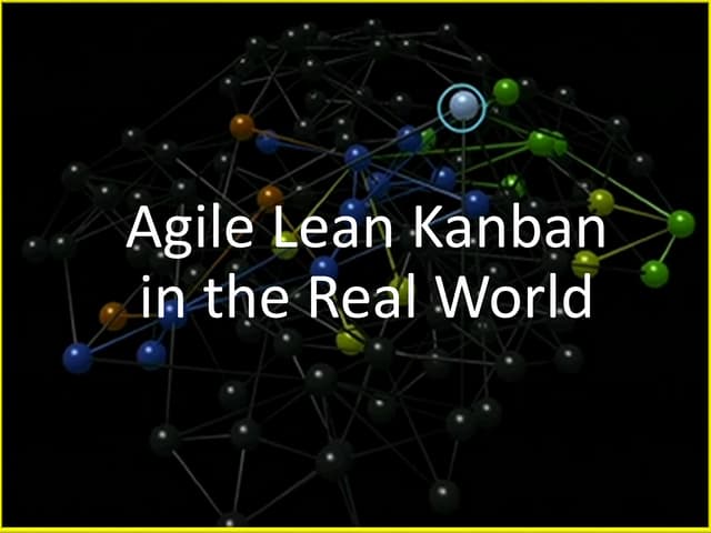 Agile Lean Kanban in the real world