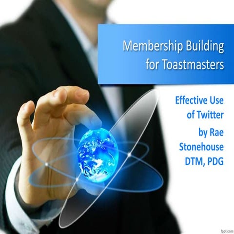 Membership Building for Toastmasters- Effective Use of Twitter
