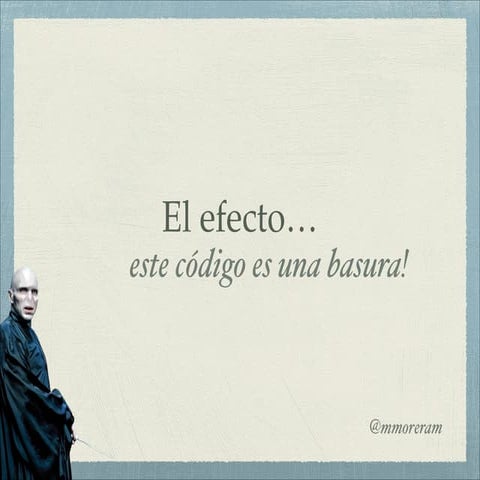 El Efecto "Este código es una basura"