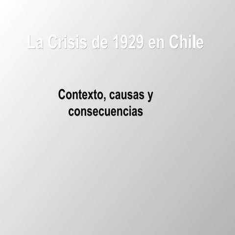 Efecto de la crisis de 1929 en chile y periodo de anarquía | PPT