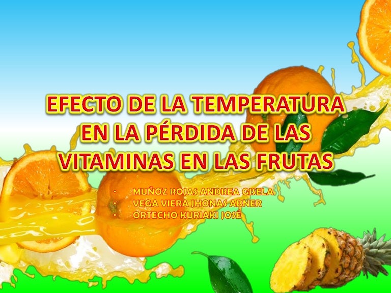 Efecto de la temperatura en la pérdida de las vitaminas en las frutas