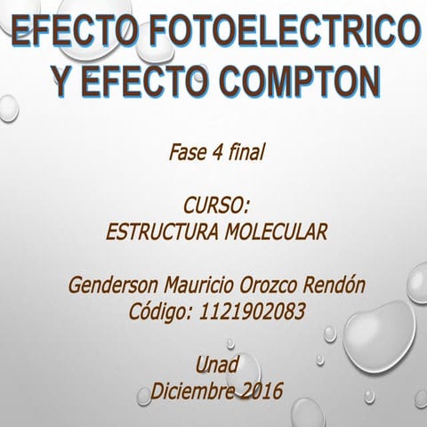 Efecto foto electrico y efecto compton genderson orozco