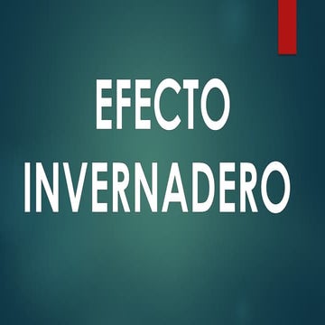 EFECTO INVERNADERO DE LA ATMOSFERA .pptx