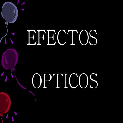 Efectos Opticos