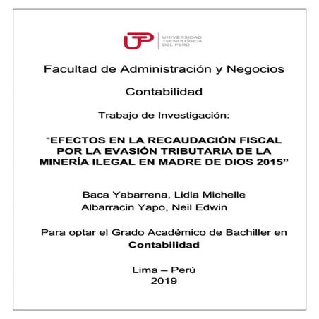 EFECTOS EN LA RECAUDACION TRIBUTARIA POR LA EVASION TRIBUTARIA DE LA MINERIA ILEGAL EN MADRE DE DIOS 2015.pdf