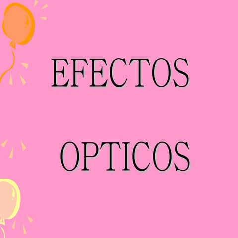 Efectos Opticos