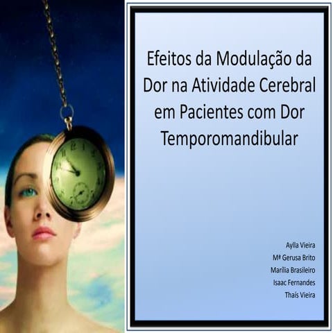 Efeitos da modulação da dor na atividade cerebral em pacientes com dtm 1ª leva