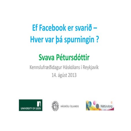 Ef facebook er svarið - HR 14.08.13