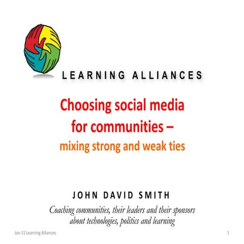 Choosing social media for communities - mixing strong and weak ties