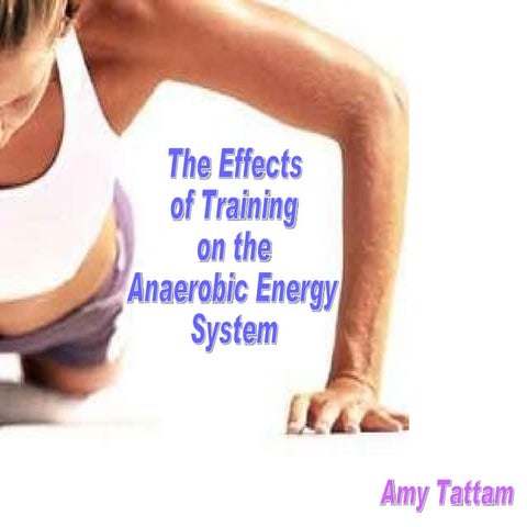 Effect Of Training On The Anaerobic Energy System