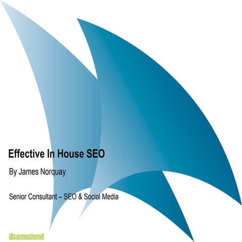 Effective In-House SEO - SMX Sydney 2012
