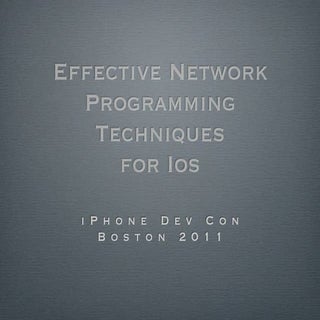 Effective iOS Network Programming T...