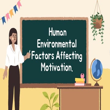 Human environmental factors affecting motivation | PPT