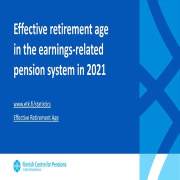 Effective retirement age in the earnings related pension system in 2021