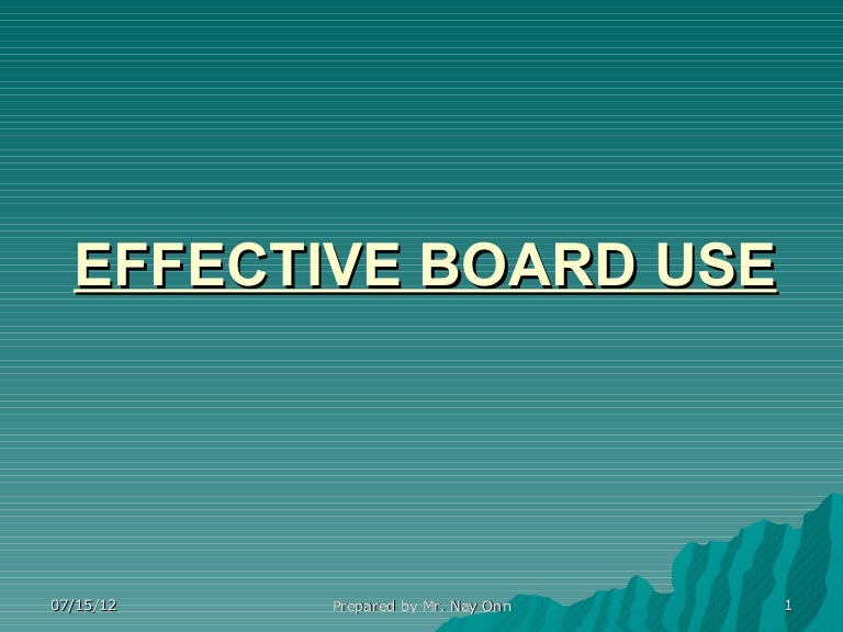Effective board use