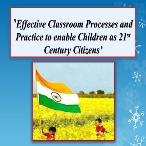 Effective classroom processes and practice to enable