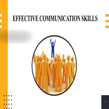 Effective Communication Skills is very critical in personal ...