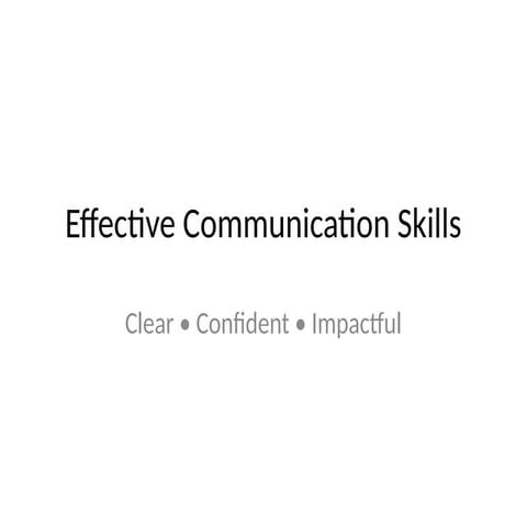Mastering Effective Communication Skills for Clear and Impactful ...